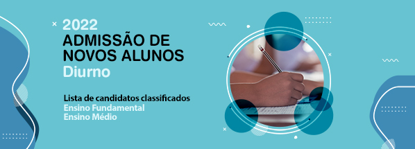 Lista de candidatos classificados no Processo de Admissão do Diurno 2022 - 2EF a 2EM