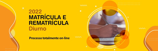 Datas de matrícula e rematrícula Diurno 2022