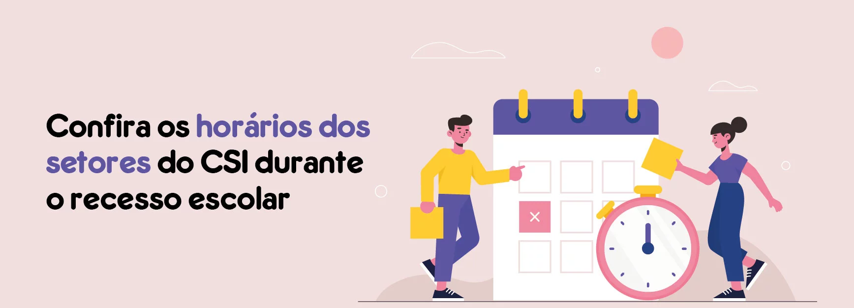 Horários de funcionamento no recesso escolar