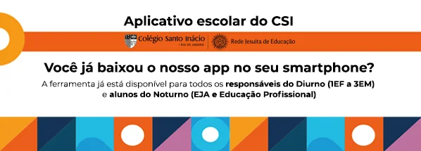 Aplicativo escolar do CSI está liberado para todos os responsáveis do Diurno e alunos do Noturno