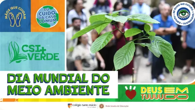 Dia Mundial do Meio Ambiente reforça compromisso do Colégio Santo Inácio com a formação para a sustentabilidade