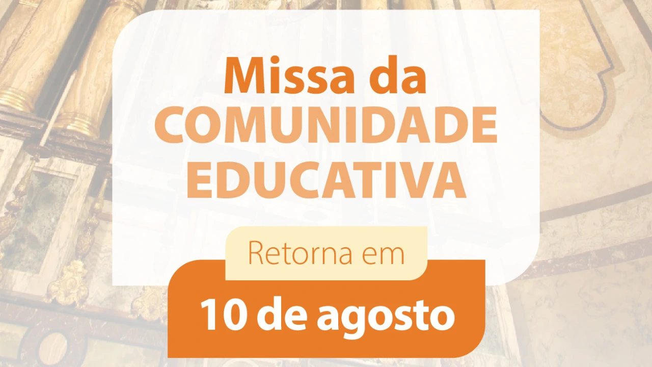 CSI encerra o primeiro semestre com gratidão e anuncia pausa nas Missas da Comunidade Educativa