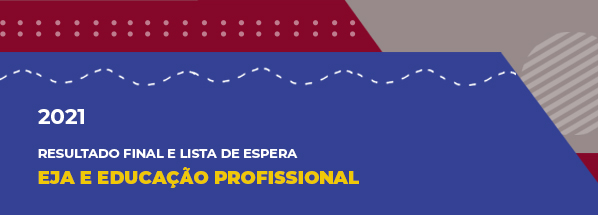 Resultado final e procedimentos para matrícula - EJA e Educação Profissional